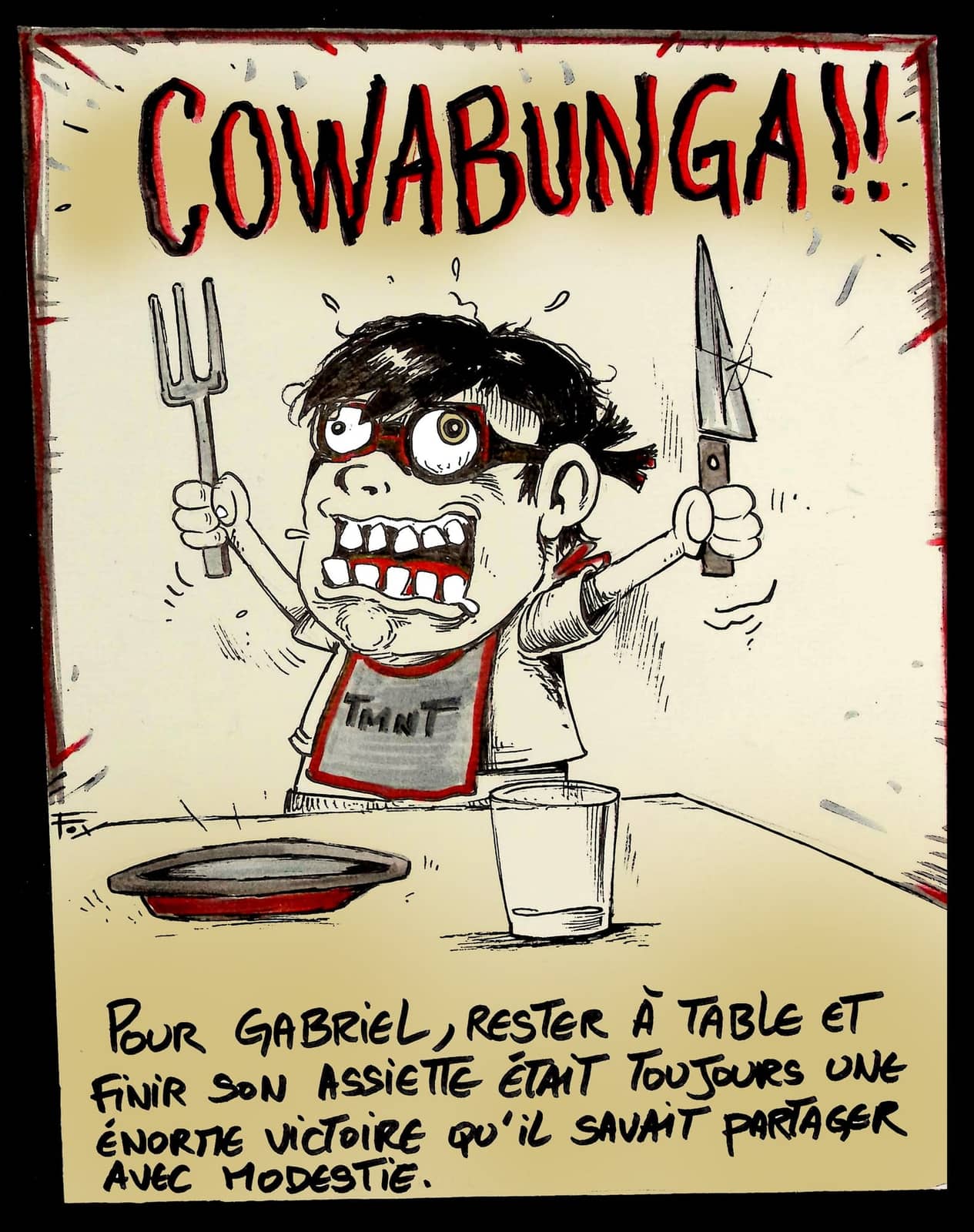 Cowabunga comportement à table
