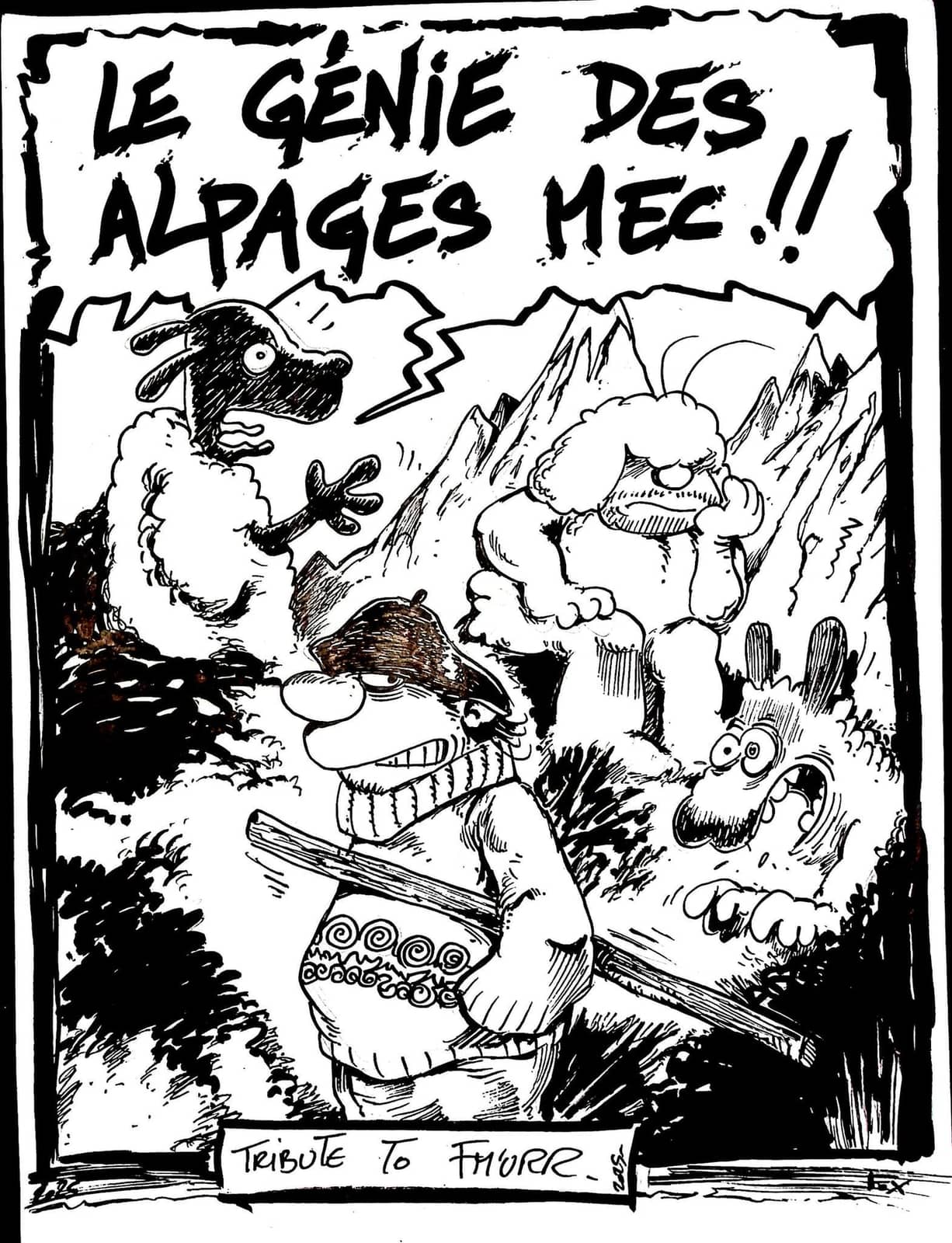 Le génie des Alpages - Hommage F'murrr