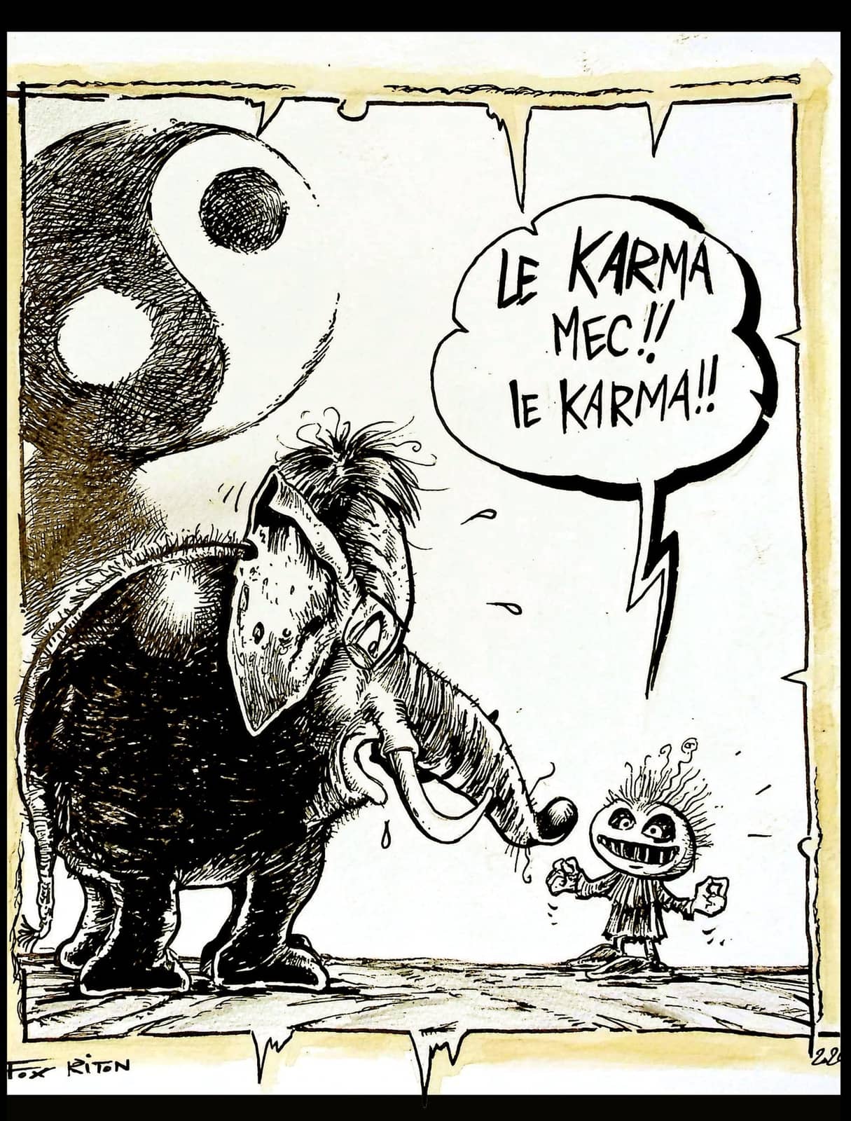 Le karma mec, le karma!
